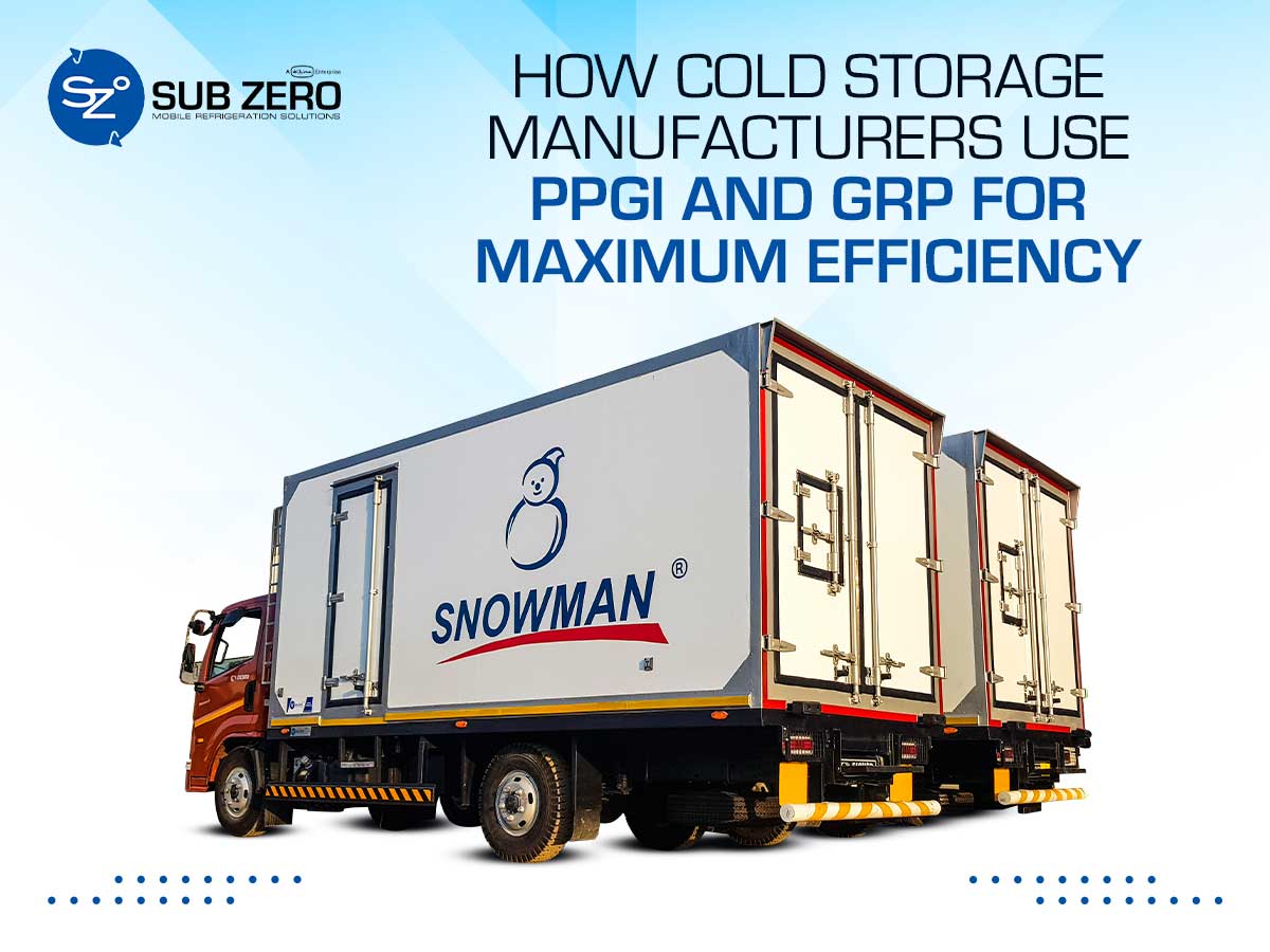How Cold Storage Manufacturers Use PPGI and GRP for Maximum Efficiency